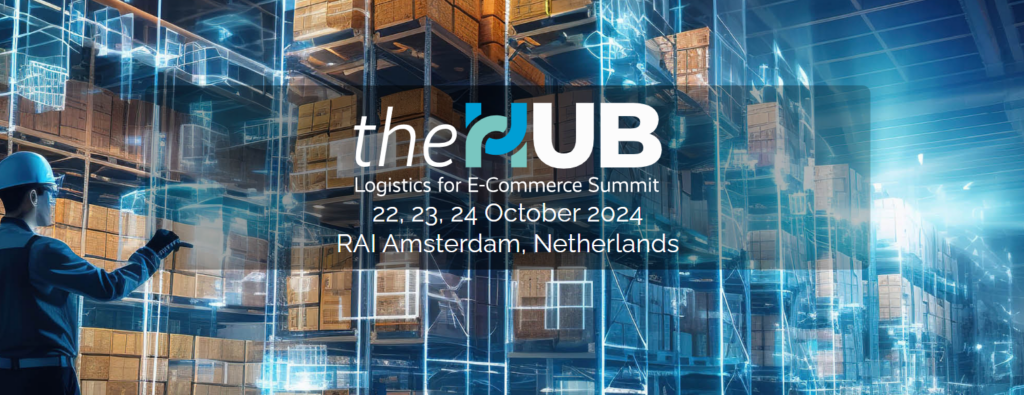 The HUB - Logistics for E-Commerce Summit, Best logistics conferences and trade shows in Europe (2024)